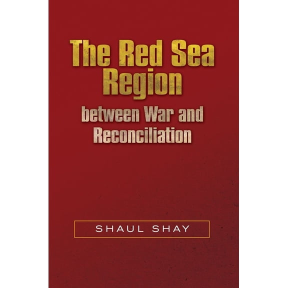 The Red Sea Region Between War and Reconciliation, (Hardcover)