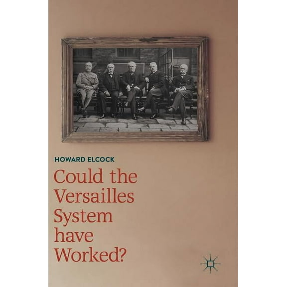 Could the Versailles System Have Worked?, (Hardcover)