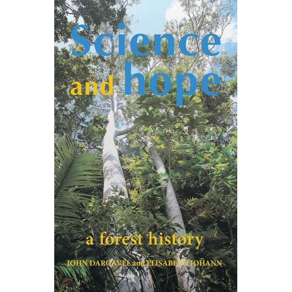 Science and Hope: A Forest History (Hardcover)