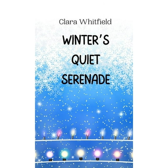 Winter's Quiet Serenade, (Hardcover)