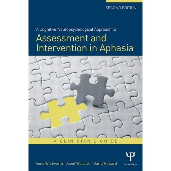 A Cognitive Neuropsychological Approach to Assessment and Intervention in Aphasia: A clinician's guide, (Paperback)