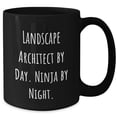 thumbnail image 2 of Landscape Architect by Day Ninja by Night Funny Gifts for Him from Landscaper to Valentine's Day Lover of Black Coffee Mugs with Inspirational Quote for Unique Landscaping Professional's Wife Gifts, 2 of 5