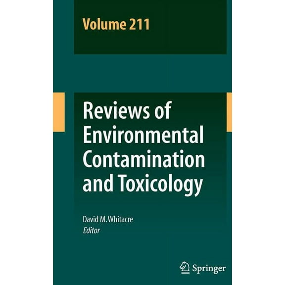 Reviews of Environmental Contamination a Reviews of Environmental Contamination and Toxicology Volume 211, Book 211, (Hardcover)
