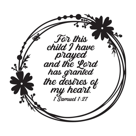 Children For This Child I Have Prayed Uplifting Quote Wall Decal Decoration Granted The Desires Of My Heart 1 Samuel 1:27 Bible Verse Lasts Years and Easily Removable - Size: 20 In(W) x 18 In(H)
