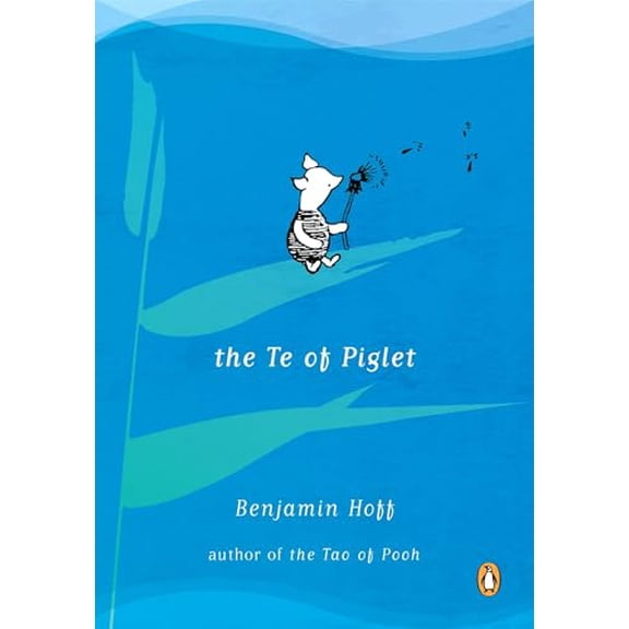 Pre-Owned The Te of Piglet (Paperback) 0140230165 9780140230161