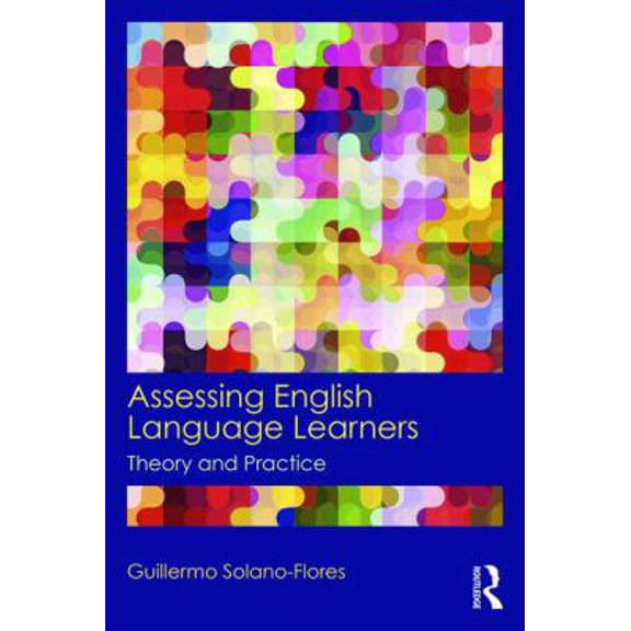 Pre-Owned Assessing English Language Learners: Theory and Practice (Paperback) 0415819296 9780415819299
