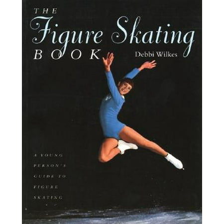 - The Figure Skating Book: A Young Person's Guide to Figure Skating
