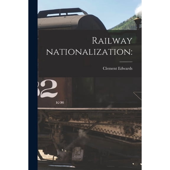 Railway Nationalization (Paperback)