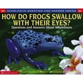 thumbnail image 1 of Pre-Owned Scholastic Question & Answer: How Do Frogs Swallow with Their Eyes? Paperback, 1 of 1