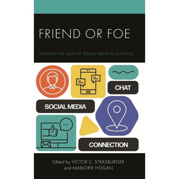 Friend or Foe: Tackling the Issue of Social Media in Schools, (Paperback)