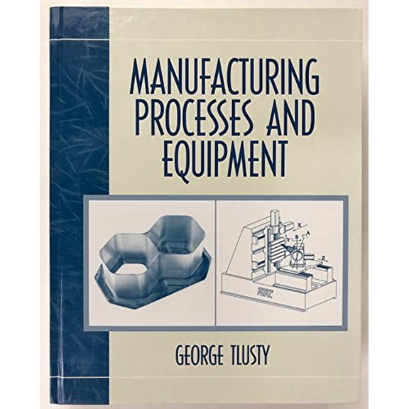 Pre-Owned Manufacturing Process and Equipment Paperback
