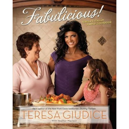 Fabulicious!: Teresa's Italian Family Cookbook