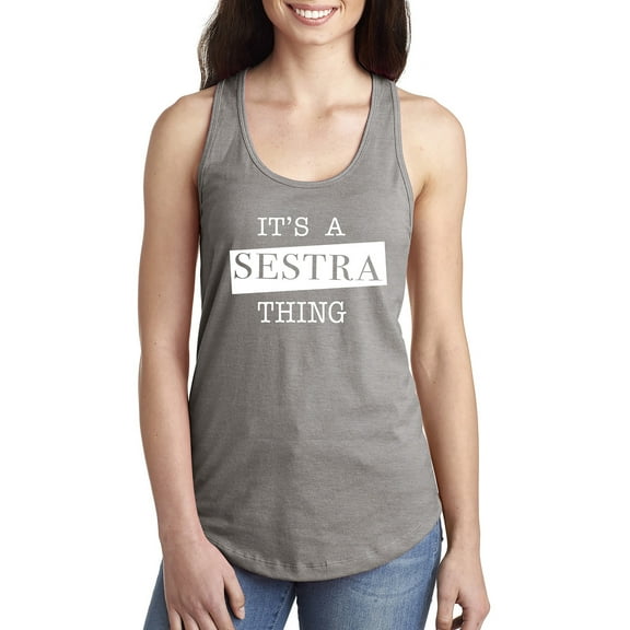 It's a Sestra Thing Racerback Tank