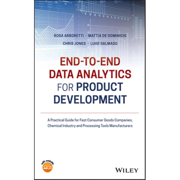 Pre-Owned End-To-End Data Analytics for Product Development: A Practical Guide for Fast Consumer Goods Companies, Chemical Industry and Processing Tools Manufacturers (Hardcover)