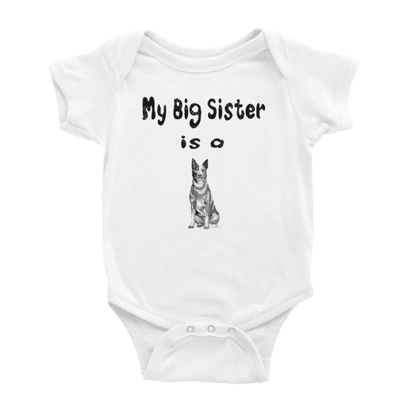 My Big Sister Is A Australian Cattle Dog Cute Baby Clothing Bodysuits Boy Girl Unisex