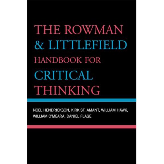 Pre-Owned The Rowman & Littlefield Handbook for Critical Thinking (Elements of Philosophy), 9780742559790, 0742559793, Paperback,