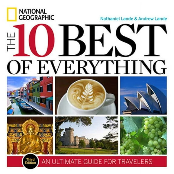 10 Best of Everything, The, Third Edition : An Ultimate Guide for Travelers (Paperback)