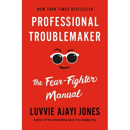 Professional Troublemaker : The Fear-Fighter Manual (Hardcover)