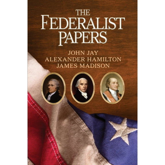 The Federalist Papers, (Paperback)