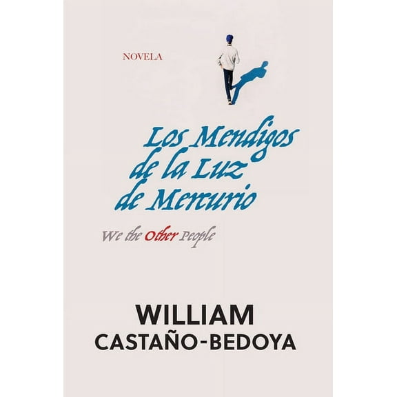 Los Mendigos de la Luz de Mercurio: We the Other People, (Hardcover)