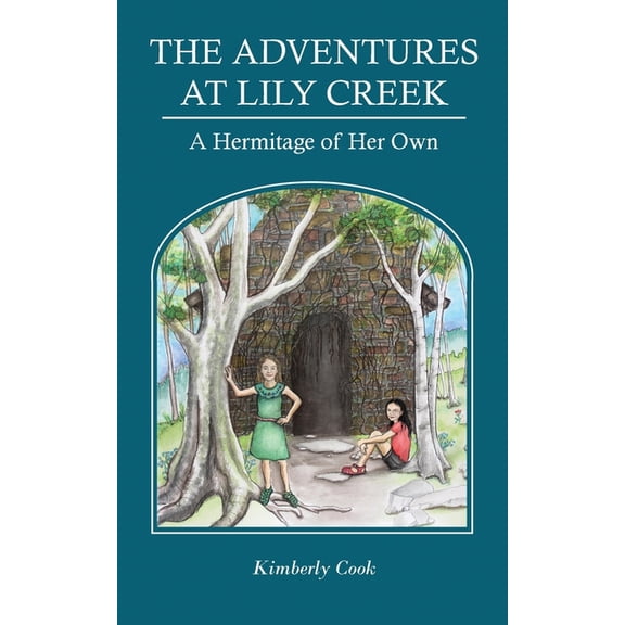 The Adventures at Lily Creek A Hermitage of Her Own, Book 1, (Paperback)