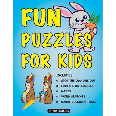 Fun Puzzles for Kids : Includes Spot the Odd One Out, Find the Differences, Mazes, Word Searches and Bonus Coloring