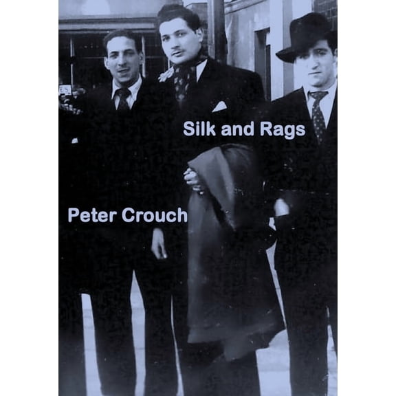 Silk and Rags, (Paperback)
