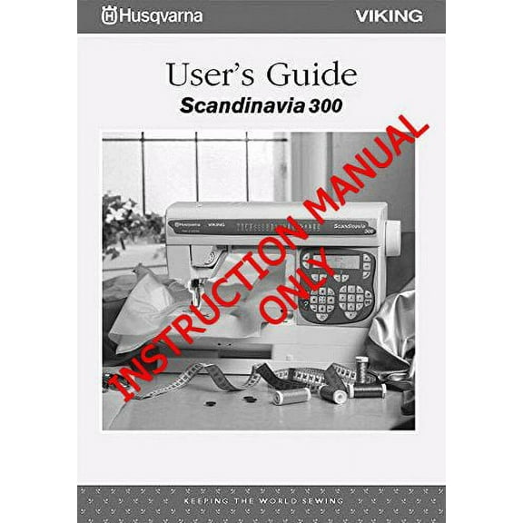 Husqvarna Viking Scandinavia 300 User Owners Manual Reprint
