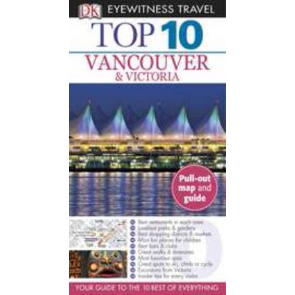 Pre-Owned Top 10 Vancouver & Victoria (Eyewitness Top 10 Travel Guide) (Paperback) 075668448X 9780756684488