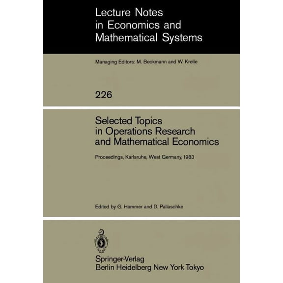 Lecture Notes in Economic and Mathematic Selected Topics in Operations Research and Mathematical Economics: Proceedings of the 8th Symposium on Operations Resear, Book 226, (Paperback)