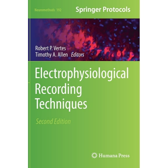Neuromethods Electrophysiological Recording Techniques, Book 192, (Hardcover)