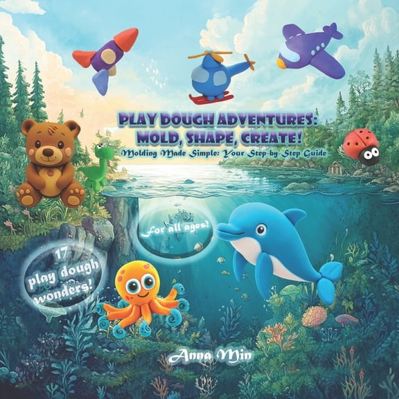 Play Dough adventures: mold, shape, create!, (Paperback)
