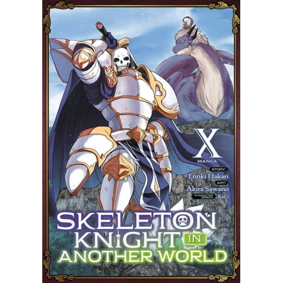 Skeleton Knight in Another World (Manga): Skeleton Knight in Another World (Manga) Vol. 10 (Series #10) (Paperback)