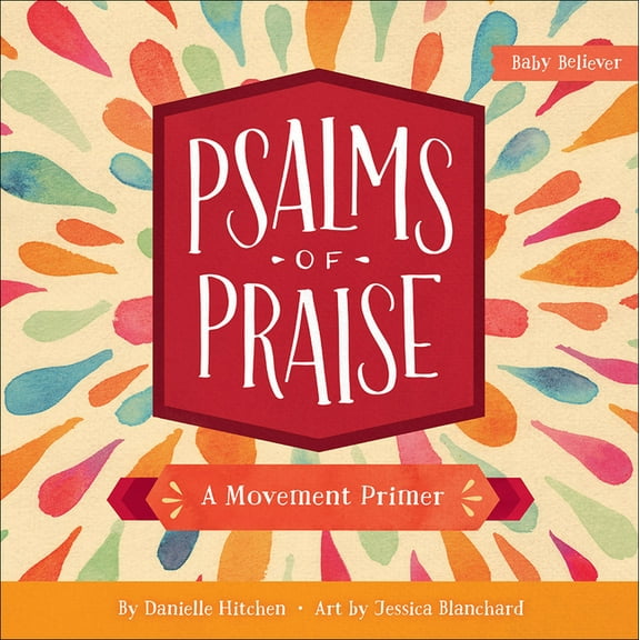 Psalms of Praise A Movement Primer (Board Book)