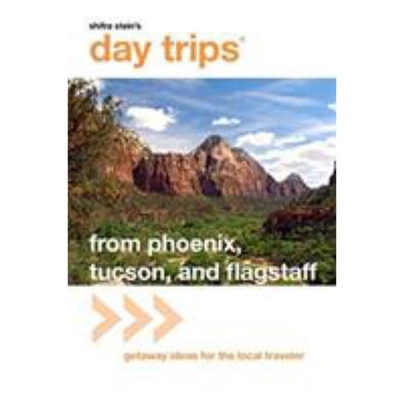 Pre-Owned Shifra Steins's Day Trips from Phoenix, Tucson, and Flagstaff: Getaway Ideas for the Local Traveler (Paperback) 0762748850 9780762748853