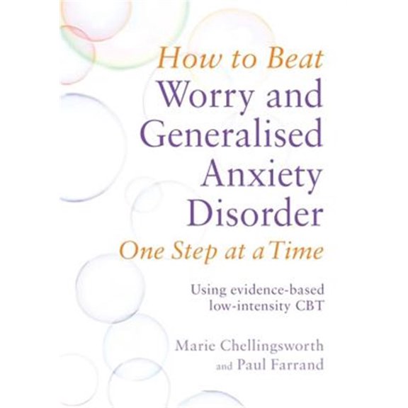 Pre-Owned How to Beat Worry and Generalised Anxiety Disorder One Step at a Time : Using evidence-based low-intensity CBT (Paperback)