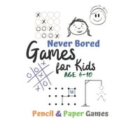 Games for Kids Age 6-10: Never Bored -Paper   Pencil Games: 2 Player Activity Book | Tic-Tac-Toe, Dots and Boxes | Noughts And Crosses  X and O  | . Connect Four- Fun Activities for Fa 1710897880