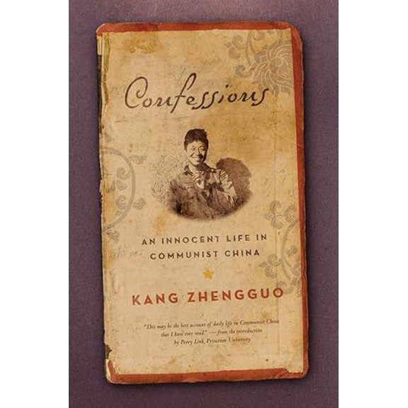 Pre-Owned Confessions: An Innnocent Life in Communist China, 9780393064674, 0393064670, Hardcover,