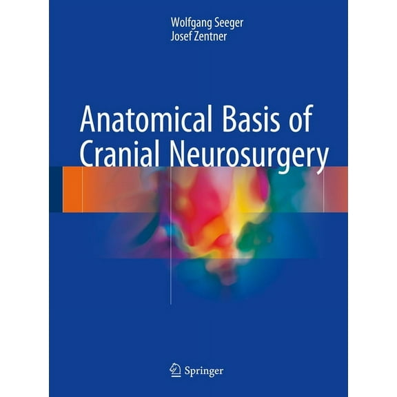 Anatomical Basis of Cranial Neurosurgery, (Hardcover)