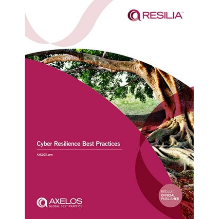 RESILIA ™: Cyber Resilience Best Practices -