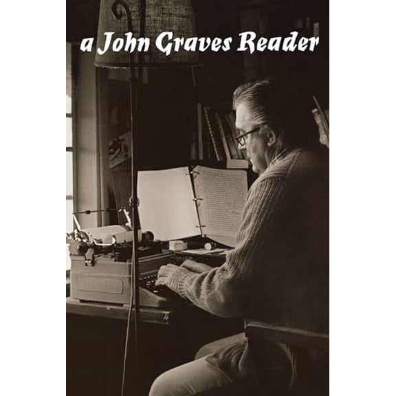 Pre-Owned A John Graves Reader (Paperback) 0292727968 9780292727960