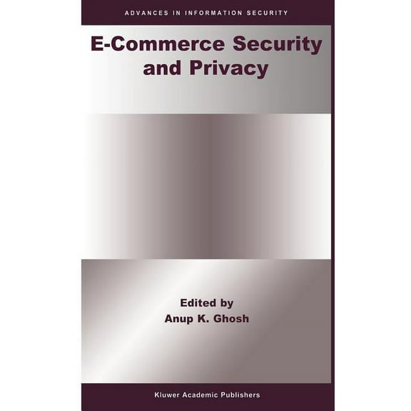 Advances in Information Security: E-Commerce Security and Privacy (Hardcover)