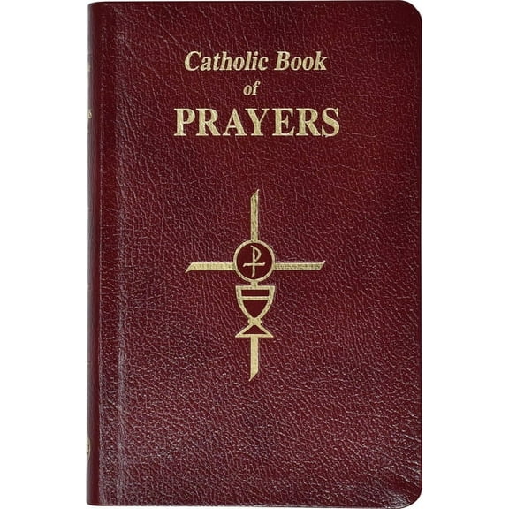 Catholic Book of Prayers-Burg Leather: Popular Catholic Prayers Arranged for Everyday Use: In Large Print, (Hardcover)
