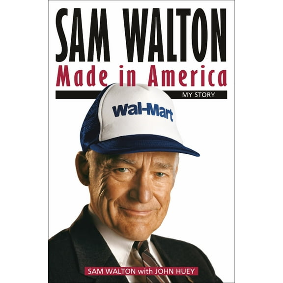 Sam Walton: Made in America: My Story, (Paperback)
