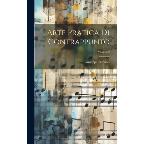 Arte Pratica Di Contrappunto; Volume 2 (Hardcover)