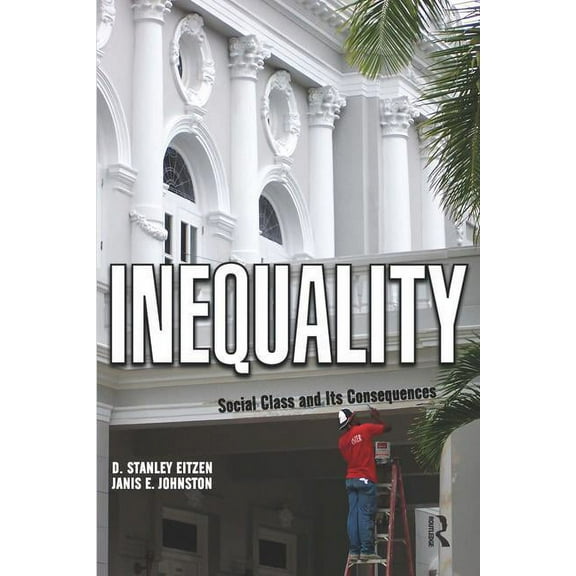Inequality: Social Class and Its Consequences, (Paperback)
