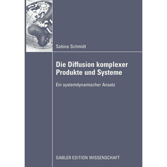 Die Diffusion Komplexer Produkte Und Systeme: Ein Systemdynamischer Ansatz, (Paperback)
