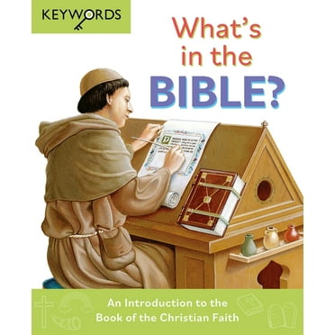 Keywords What's in the Bible?: An Introduction to the Book of the Christian Faith, (Hardcover)