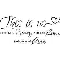 2Pcs This is Us Crazy Loud Love Wall Decal Vinyl Love Quote Wall Decal Inspirational Family Quote Sticker Art Lettering Saying Home Decoration for Bedroom Living Room Office