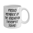 thumbnail image 2 of Sarcastic Radiation therapist 15oz Mug, PROUD MEMBER OF THE RADIATION, Present For Colleagues, Useful Gifts From Coworkers, Funny mug, mug, Gift mug, 2 of 2